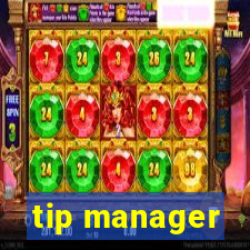 tip manager